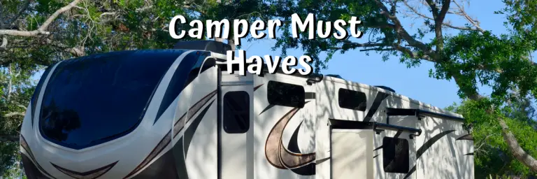 15 Camper Must Haves